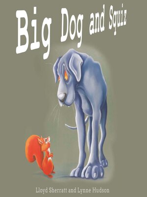 cover image of Big Dog and Squiz